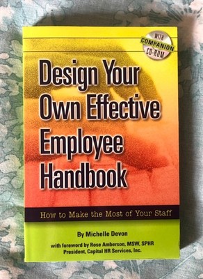 Design Your Own Effective Employee Handbook, by Michelle Devon.  Paperback & CD.
