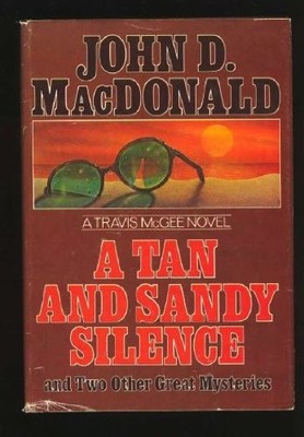 A TAN AND SANDY SILENCE (THE TRAVIS MCGEE SERIES) By John D. Macdonald BRAND NEW