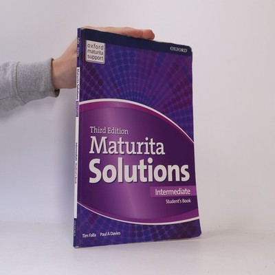 Maturita solutions : third edition. Intermediate. Student's book  |  Tim Falla