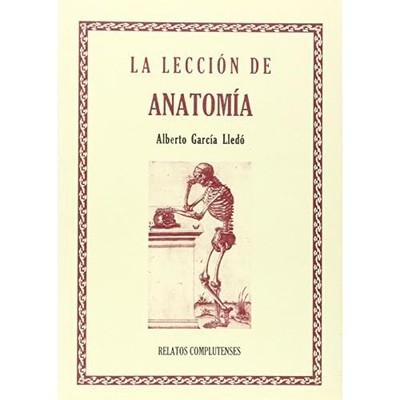 La lecci�n de Anatom�a. 2a Edici�n - Spanish Language Paperback NEW Alberto Garc