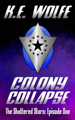 Colony Collapse -  NEW KE. WOLFE