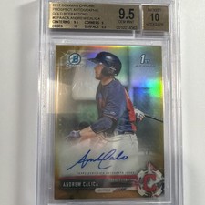2017 Bowman Chrome Gold Ref Andrew Calica Autograph RC 50/50 BGS 9.5 w/10 Auto