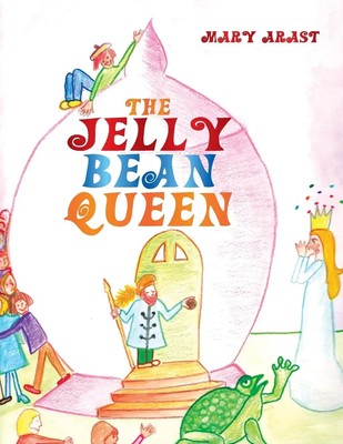 The Jelly Bean Queen Mary Arast Taschenbuch Kartoniert / Broschiert Englisch