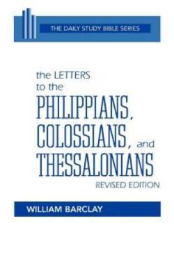 The Letters to the Philippians, Colossians, and Thessalonians (Daily Stud - GOOD