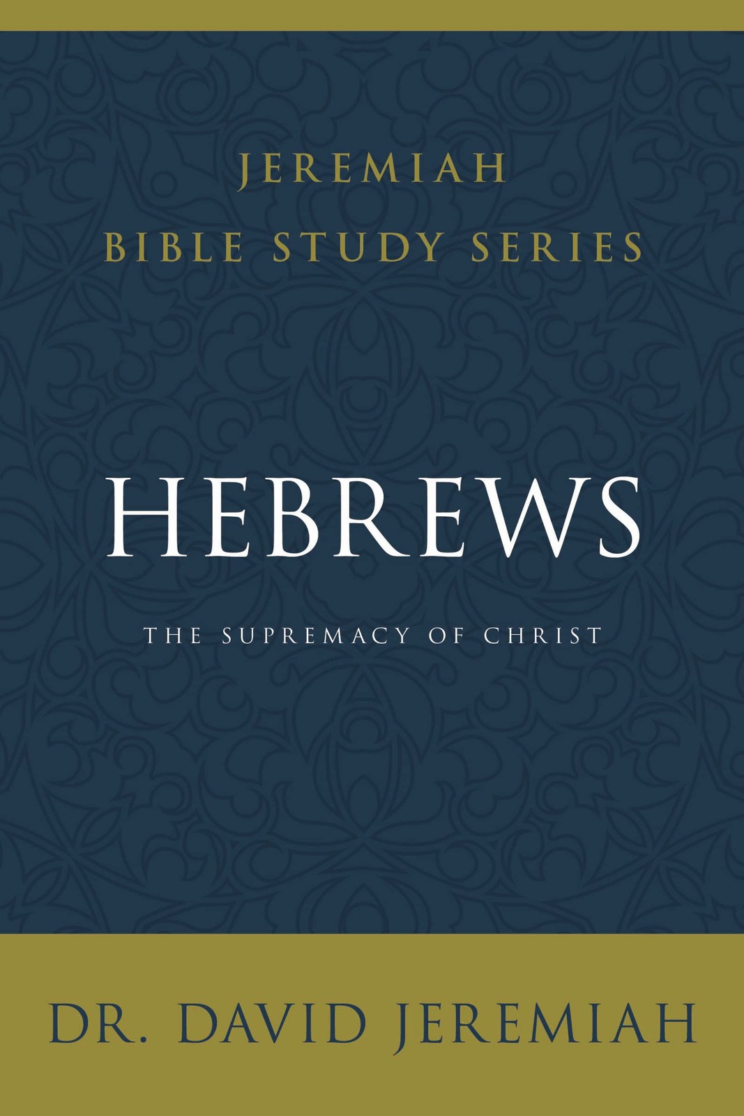 Hebrews: The Supremacy of Christ by David Jeremiah 9780310091783 NEW - Image 5