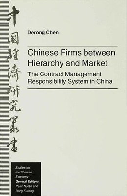Chinese Firms Between Hierarchy and Market: The Contract Management Responsibili