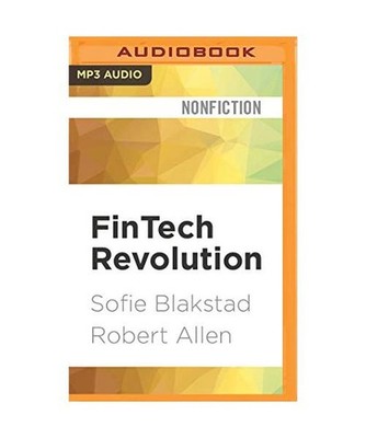 Fintech Revolution: Universal Inclusion in the New Financial Ecosystem, Sofie Bl