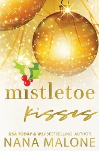 Nana Malone Mistletoe Kisses (Tascabile)