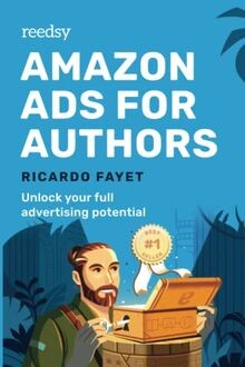 Amazon Ads for Authors: Unlock Your Full Advertising Pot... | Buch | Zustand gut