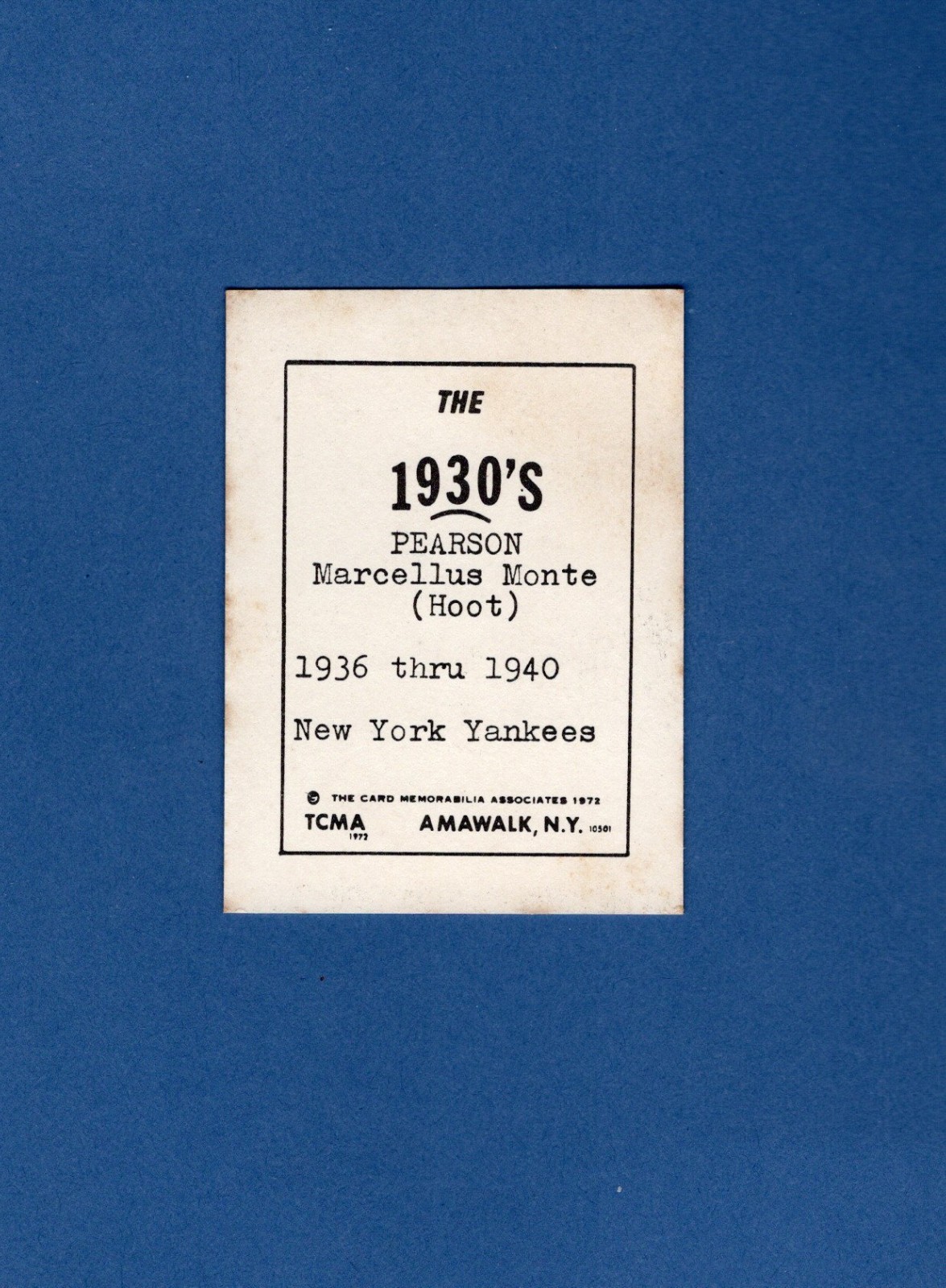 The 1930s [#57] MARCELLUS MONTE PEARSON, 1936-40 Yankees (1972 TCMA) VG