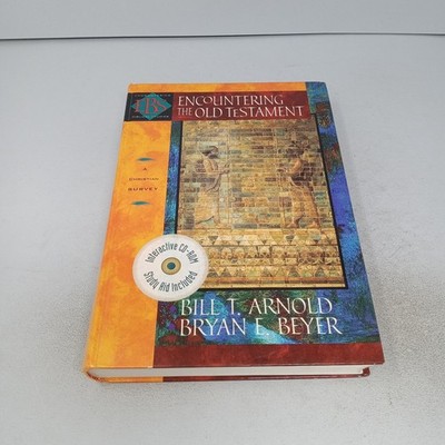 Encountering the Old Testament: A Christian Survey 1999 Hardcover Arnold & Beyer