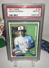 1981 TOPPS #125 ANDRE DAWSON EXPOS HOF PSA 10 Pop 74