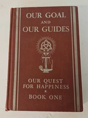 Our Quest for Happiness Book One: Our Goal and Our Guides - 1952 HC - Catholic