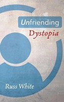 Russ White | Unfriending Dystopia | Buch | Englisch (2022) | Gebunden