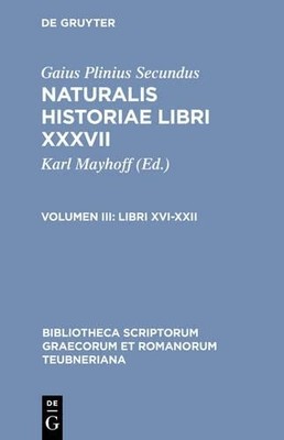 Naturalis Historiae, vol. III by  Plinius, L. Jan, C. Mayhoff - 9783598716522