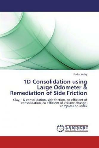 Thumbnail - 1d Consolidation Using Large Odometer & Remediation Of Side Friction