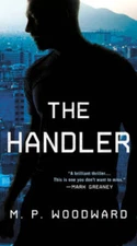 The Handler - Paperback By Woodward, MP - VERY GOOD