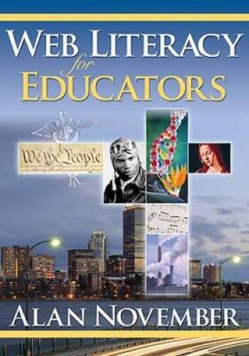 Web Literacy for Educators - Paperback By November, Alan C. - VERY GOOD