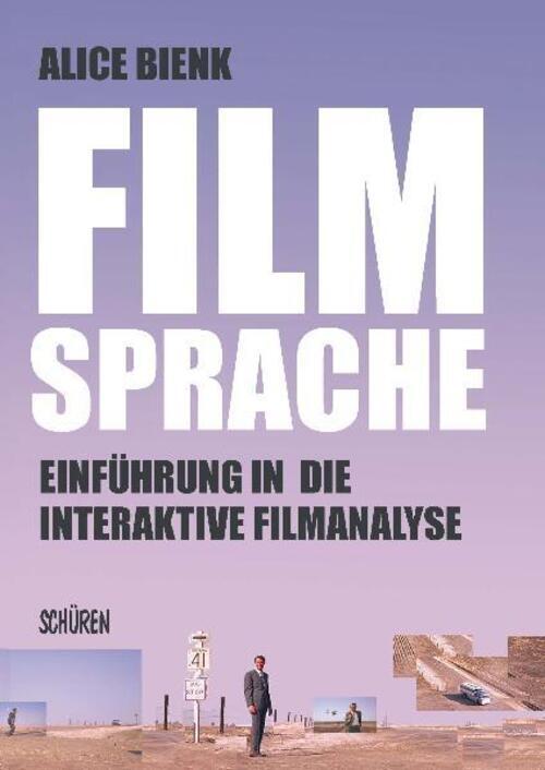 Filmsprache- Einführung In Die Interaktive Filmanalyse Alice Bienk