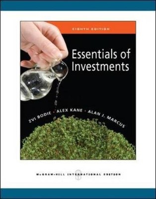 Essentials of Investments,Zvi Bodie, Alex Kane, Alan  J. Marcus