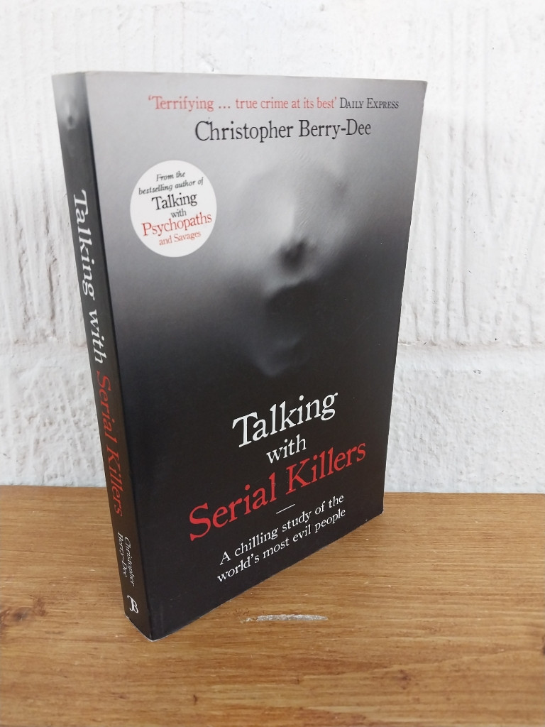 Talking with Serial Killers: A Chillin... — Christopher Berry-Dee Paperback
