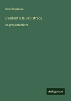 René Boylesve | L'enfant à La Balustrade | Taschenbuch | FranzöSisch (2025)