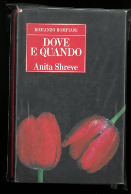 Wo und wann Anita Shreve Bompiani 1. Auflage 1994