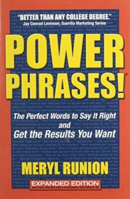 Power Phrases!: The Perfect Words to Say It Right And Get the Results Y - GOOD