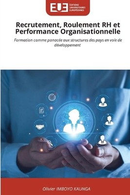 Recrutement, Roulement RH et Performance Organisationnelle by Olivier Imboyo Kau