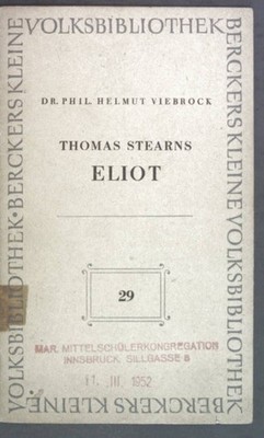 Thomas Stearns Eliot. Berckers kleine Volksbibliothek 29 Viebrock, Helmut: