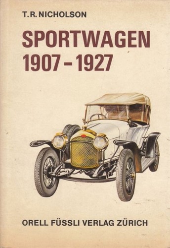 Buch: Sportwagen 1907-1927, Nicholson, T. R., 1971, Orell Füssli Verlag