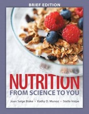 Nutrition: From Science to You, Brie- 9780134...