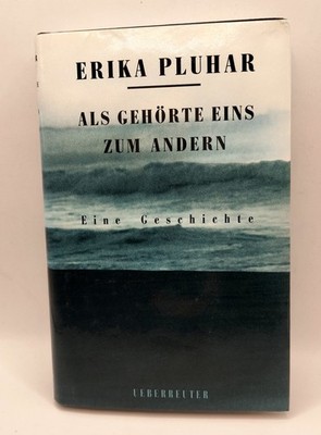Als gehörte eins zum anderen - Eine Geschichte von Erika Pluhar