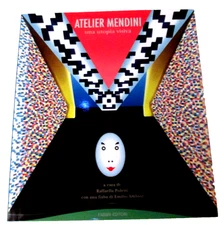(DESIGN) ATELIER MENDINI di Poletti Raffaella.Fabbri Editore,1999.