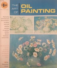 Vintage 1965 The Art of Oil Painting by The Grumbacher Art Library Book B-379