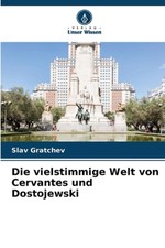 Die vielstimmige Welt von Cervantes und Dosto...