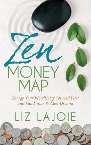 Liz Lajoie Zen Money Map (taschenbuch)