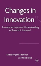 Very Good, Changes in Innovation: Towards an Improved Understanding of Economic 