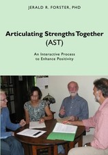 ARTICULATING STRENGTHS TOGETHER (AST): AN INTERACTIVE By Forster Jerald R. Phd