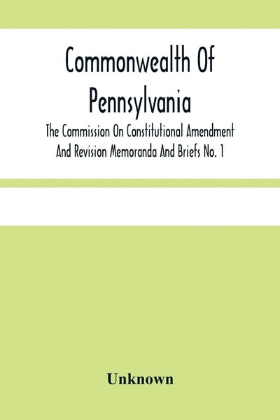 Unknown | Commonwealth Of Pennsylvania; The Commission On Contitutional...-image