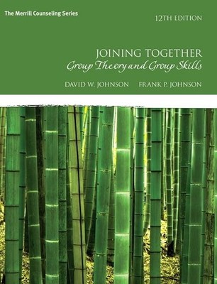 Joining Together: Group Theory and Group Skills: Group Theory and Group Skil...