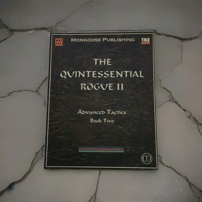 Quintessential Rogue II : Advanced Tactics mongoose Publishing D&D 3.5 Version