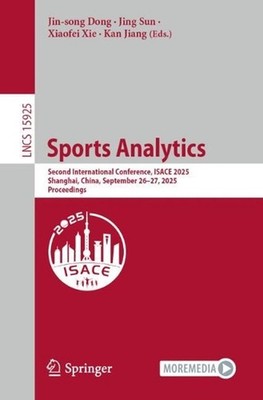 Sports Analytics: Second International Conference, ISACE 2025, Shanghai, China, 