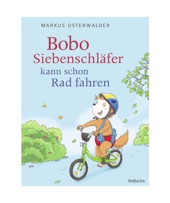 Bobo Siebenschläfer kann schon Rad fahren, Osterwalder, Markus