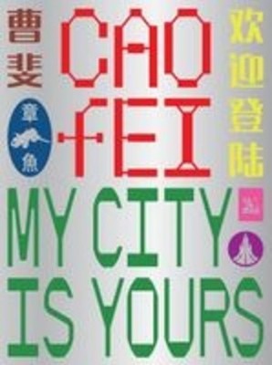 Cao Fei: My city is yours, Ruby Arrowsmith-Todd