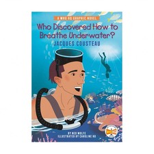 Who Discovered How to Breathe Underwater?: Jacques Cousteau: A Who HQ Graphic...