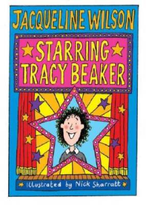 Starring Tracy Beaker - Hardcover By Wilson, Jacqueline - GOOD