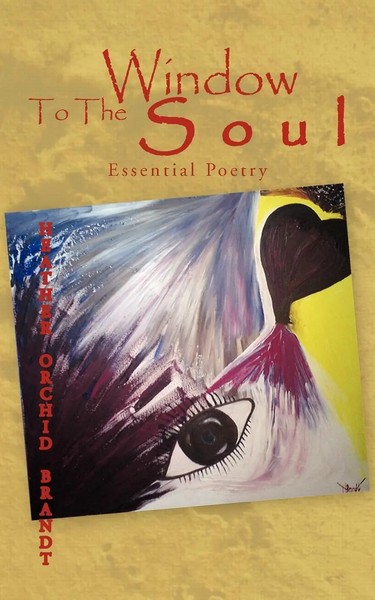 Window To The Soul Essential Poetry Heather Orchid Brandt Taschenbuch Englisch-image