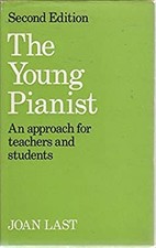 The Young Pianist : A New Approach for Teachers and Students Joan