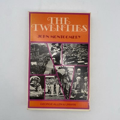 The Twenties By John Montgomery 1970 George Allen & Unwin paperback 